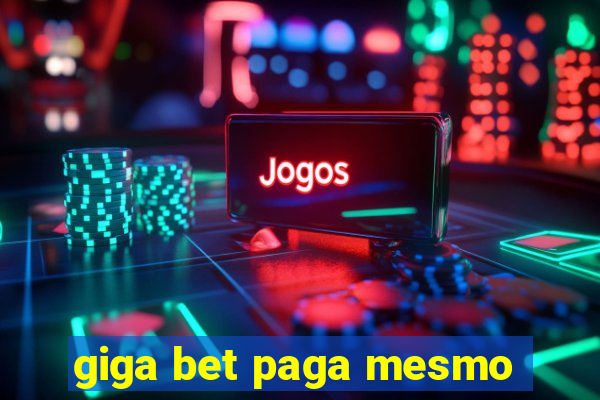 giga bet paga mesmo